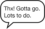 SONNY'S TEXT: Thx! Gotta go. Lots to do.